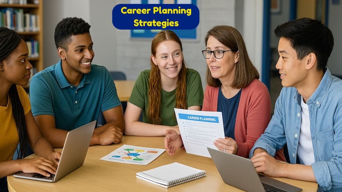 Top 10 Career Planning Strategies Every Student Must Follow for a Successful Future