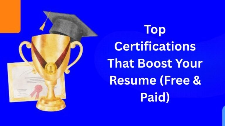 Top Certifications That Boost Your Resume (Free & Paid)