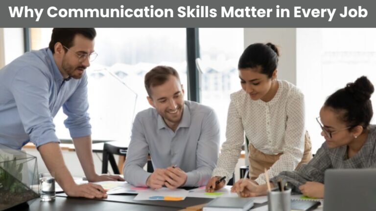 Why Communication Skills Matter in Every Job